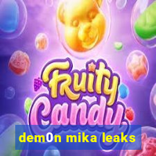 dem0n mika leaks